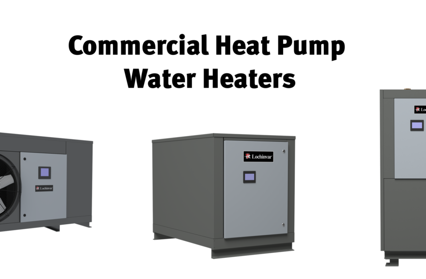 Lochinvar Helps Contractors Stay Sustainable With New Heat Pump Line